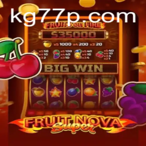 Discover the Exciting World of FruitNovaSuper