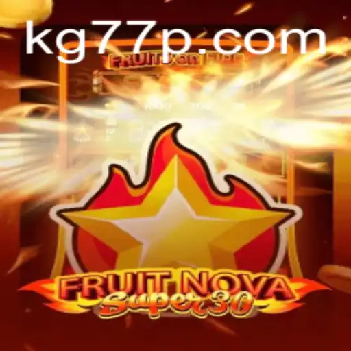 Exploring FruitrNovaSupe30 and the Exciting World of KG77