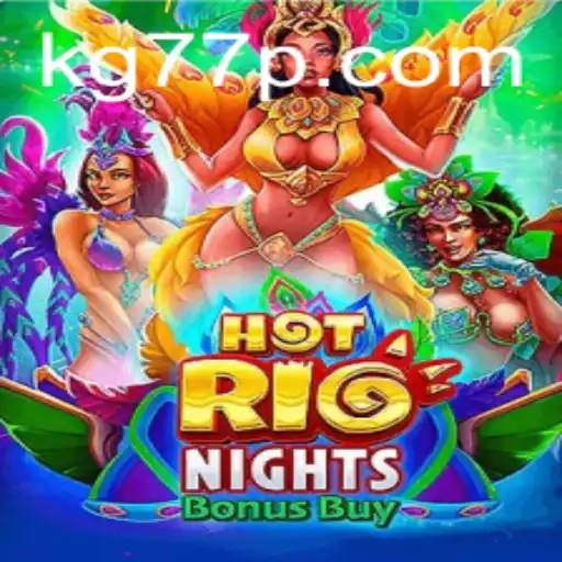 Exploring the Exciting World of HotRioNightsBonusBuy