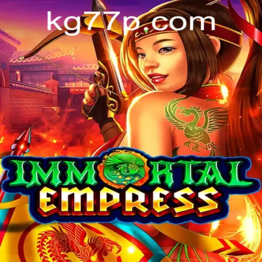 ImmortalEmpress: Discover the Majesty and Strategy of a New Era