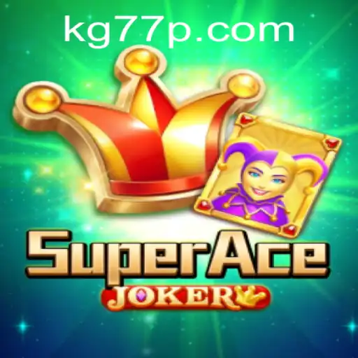 SuperAceJoker: The Ultimate Gaming Experience with KG77