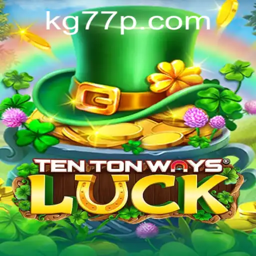 The Exciting World of TenTonWaysLuck and the Quest for KG77