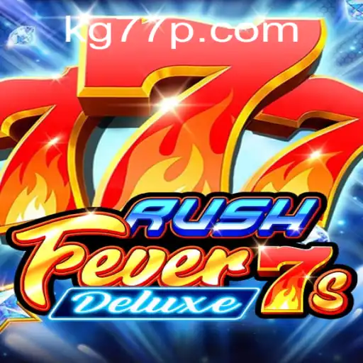RushFever7sDeluxe: Thrilling Gameplay Awaits